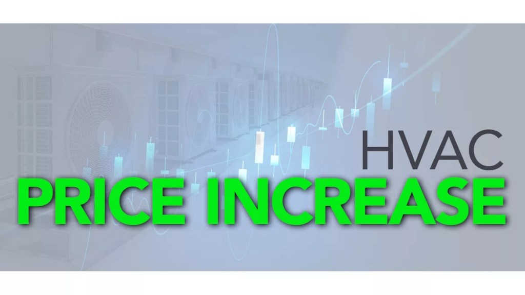 HVAC Price Increase List: March&nbsp;2026